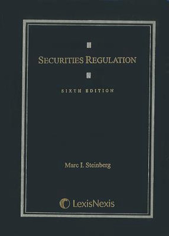 Securities Regulation 9780769865157 Marc I Steinberg Boeken bol
