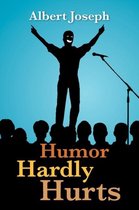 Humor Hardly Hurts