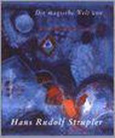 Die Magische Welt Von Hans Rudolf Strupler
