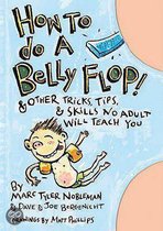 How to Do a Belly Flop!
