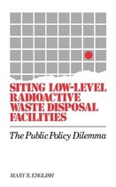 Siting Low-Level Radioactive Waste Disposal Facilities