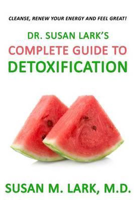 Dr. Susan Lark's Complete Guide to Detoxification - cover