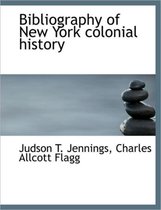 Bibliography of New York Colonial History