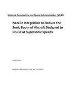 Nacelle Integration to Reduce the Sonic Boom of Aircraft Designed to Cruise at Supersonic Speeds