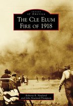 Images of America - The Cle Elum Fire of 1918