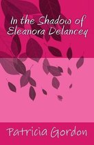 In the Shadow of Eleanora Delancey