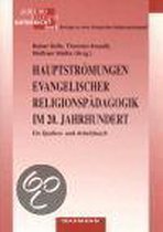 Hauptströmungen evangelischer Religionspädagogik im 20. Jahrhundert