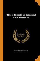 Know Thyself in Greek and Latin Literature