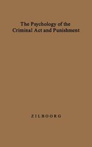 The Psychology of the Criminal Act and Punishment.