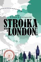 Stroika with a London View