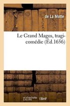 Litterature- Le Grand Magus, Tragi-Comédie