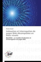 Indexation Et Interrogation de Pages Web D�compos�es En Blocs Visuels