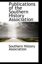 Publications of the Southern History Association