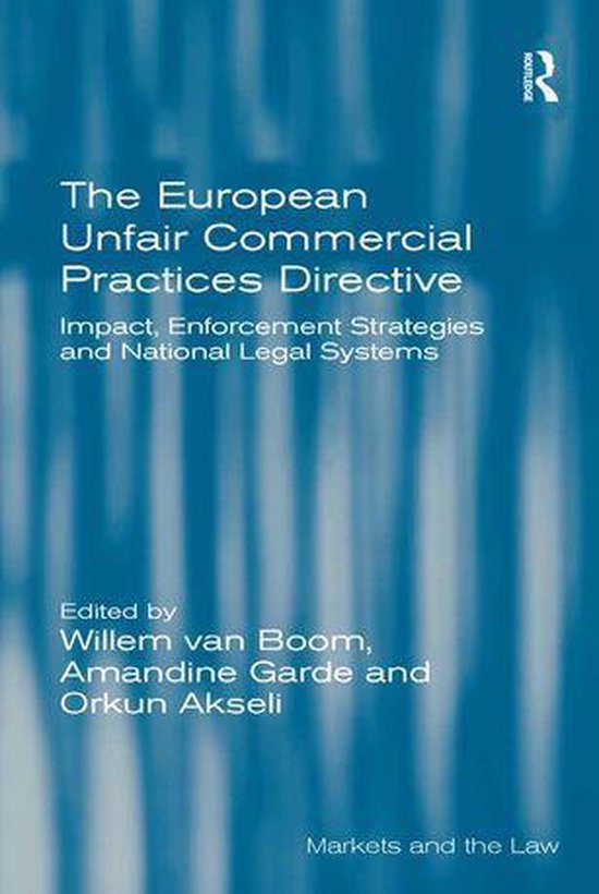 Markets and the Law - The European Unfair Commercial Practic ... - cover