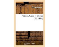 Poesies. Odes Et Prieres