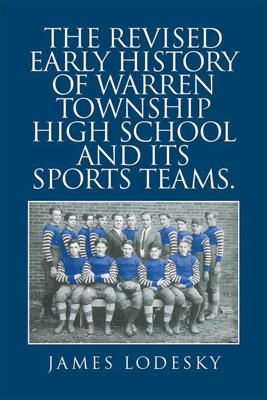 The Revised Early History of Warren Township High School and ... - cover