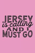 Jersey Is Calling And I Must Go