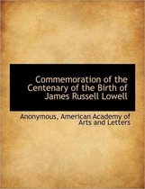 Commemoration of the Centenary of the Birth of James Russell Lowell