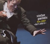 Stefan Gwildis - Live 2007 - Let'S Did It