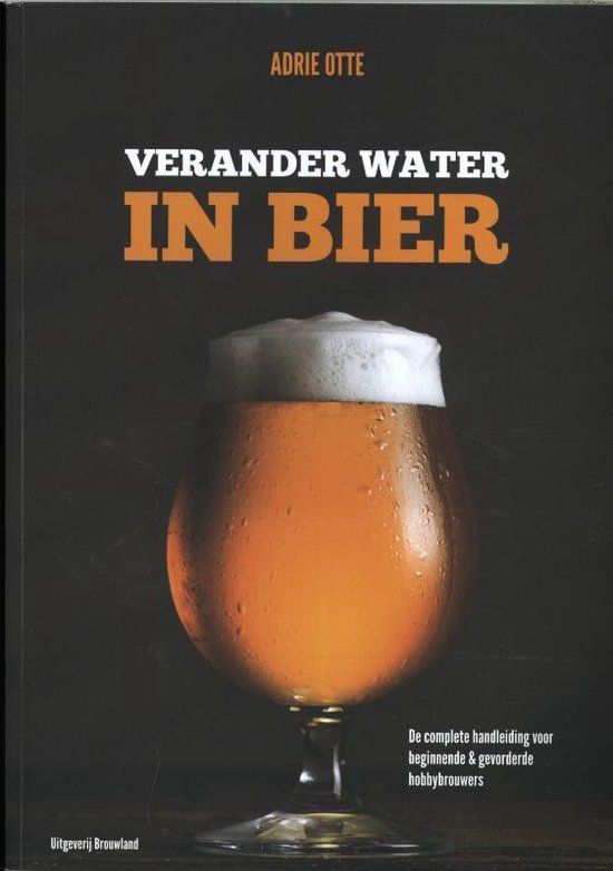 Verander water in bier - Adrie Otte