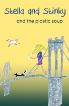Stella and Stinky and the plastic soup