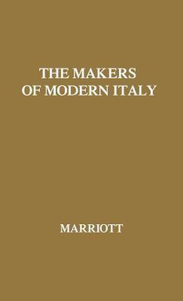 The Makers Of Modern Italy van Sir Marriott, John Arthur Ransome