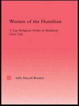 Studies in Medieval History and Culture- Women of the Humiliati