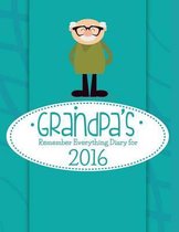 Grandpa's Remember Everything Diary For 2016