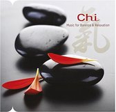 Chi - Music For Balance & Relaxation