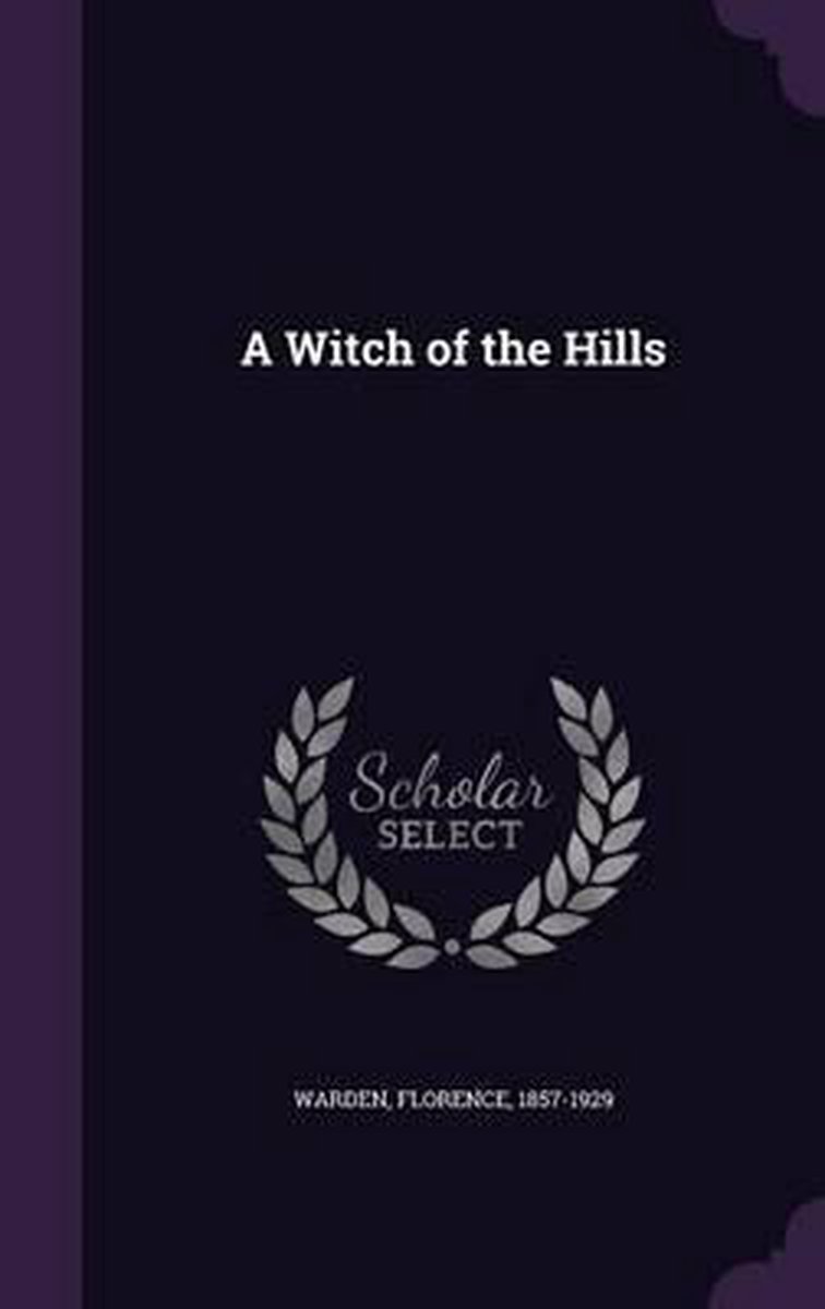 A Witch Of The Hills van Florence Warden
