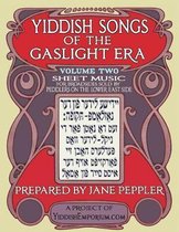 Yiddish Songs of the Gaslight Era Volume 2