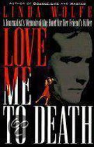 Love Me to Death