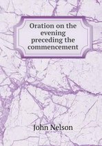 Oration on the evening preceding the commencement