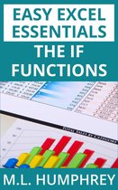 Easy Excel Essentials 4 - The IF Functions