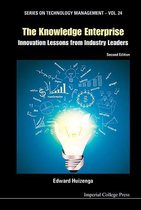 Series On Technology Management 24 - Knowledge Enterprise, The: Innovation Lessons From Industry Leaders (2nd Edition)