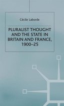 Pluralist Thought and the State in Britain and France, 1900-25