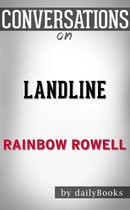 Landline: by Rainbow Rowell Conversation Starters