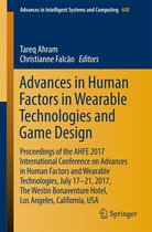 Advances in Intelligent Systems and Computing 608 - Advances in Human Factors in Wearable Technologies and Game Design