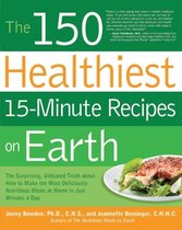 The 150 Healthiest 15-Minute Recipes on Earth