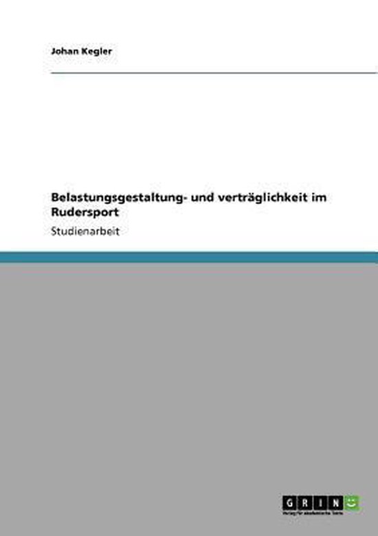 Belastungsgestaltung- und verträglichkeit im Rudersport - cover
