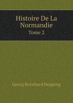 Histoire De La Normandie Tome 2