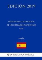 C digo de la Ordenaci n de Los Mercados Financieros (2/2) (Espa a) (Edici n 2019)