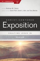 Christ-Centered Exposition Commentary - Exalting Jesus in Isaiah
