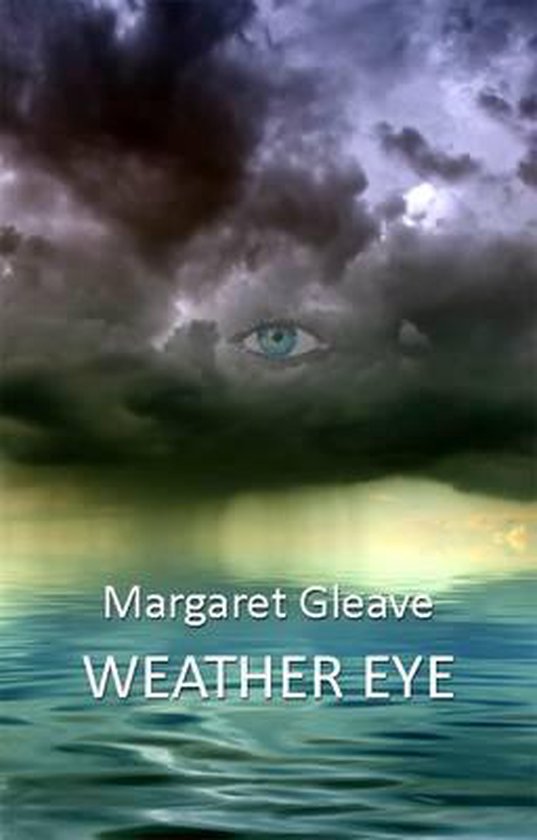 Weather Eye, Margaret Gleave 9781907401527 Boeken