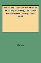Maryland, Index to the Wills of St. Mary's County, 1662-1960 & Somerset County, 1664-1955