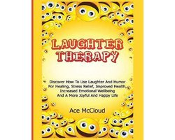 Guide & Strategies for Eliminating Fear Stress- Laughter Therapy