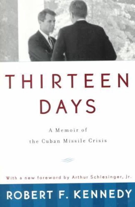 Boekomslag van 'Thirteen Days' door Robert F. Kennedy, met op de achtergrond twee mannen.