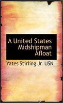 A United States Midshipman Afloat