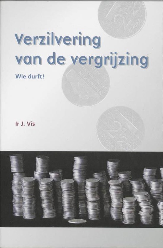 Cover van het boek 'Verzilvering van de vergrijzing / druk 1' van J. Vis