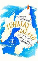 Whisky Island A portrait of Islay and its whiskies